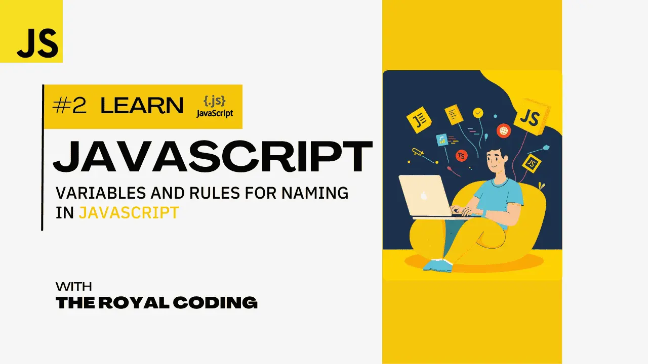 Variables of JS with The Royal Coding