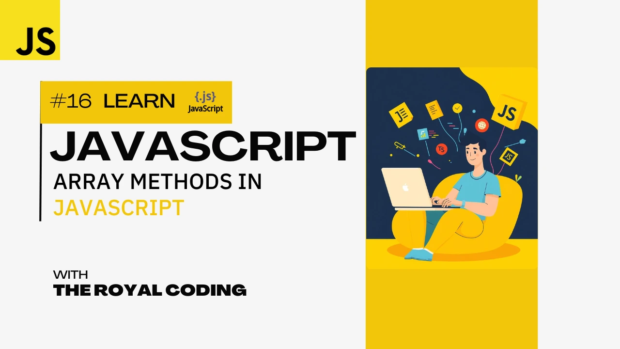 Array Methods in JS with The Royal Coding