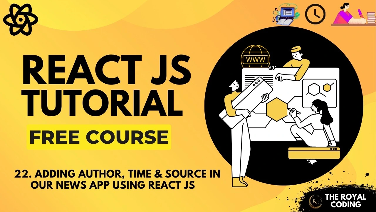 Adding Author, Time and Source in our NEWS App using React JS