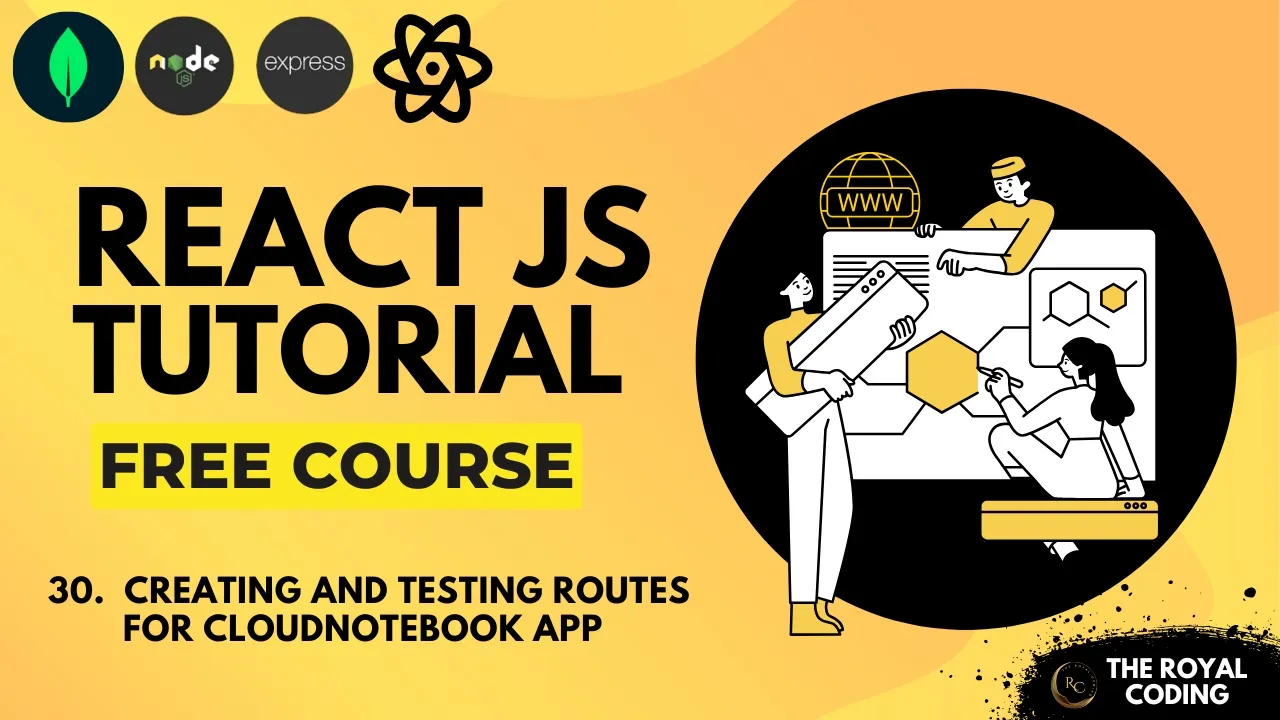Creating and Testing Routes for CloudNoteBook App - React JS Tutorial for Beginners